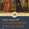Sántha György SchP: A piarista rend korai éveiről